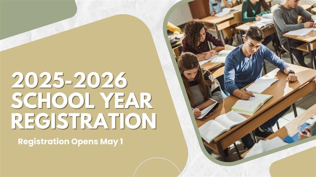 2025-2026 school year registration opens may 1 thumbnail